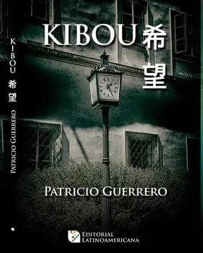 Kibou: terror, suspenso y esperanza, un libro gratuito de Patricio Guerrero para esta cuarentena