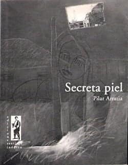 Secreta Piel; las soledades también salen al encuentro del tiempo