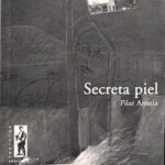 Secreta Piel; las soledades también salen al encuentro del tiempo 1 sp1